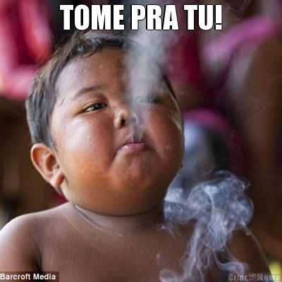 TOME PRA TU! 