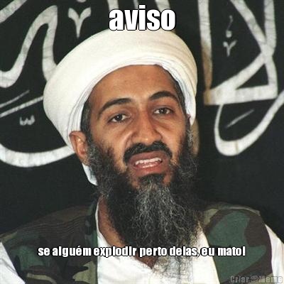 aviso se algu�m explodir perto delas, eu mato!