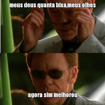 meus deus quanta bixa,meus olhos agora sim melhorou