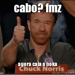 cabo? fmz agora cala a boka