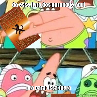da esse livro dos paranaue aqui pra para essa zuera