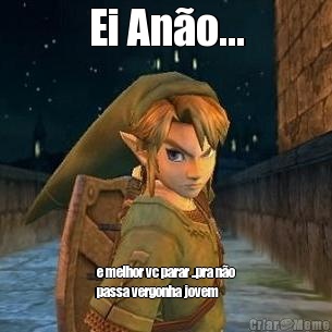 Ei An�o... e melhor vc parar ..pra n�o
passa vergonha jovem