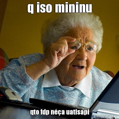 q iso mininu qto fdp n��a uatisapi