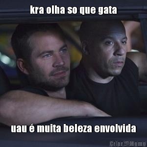 kra olha so que gata uau � muita beleza envolvida
