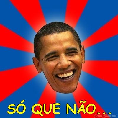  S� QUE N�O...
