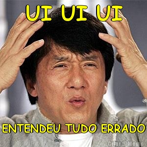 UI UI UI ENTENDEU TUDO ERRADO