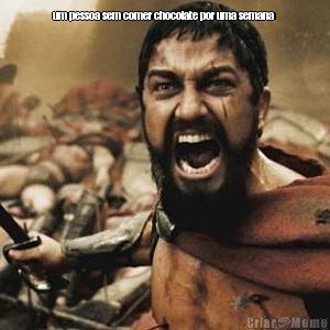 um pessoa sem comer chocolate por uma semana  