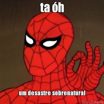 ta �h um desastre sobrenatural