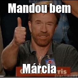 Mandou bem M�rcia