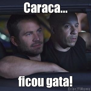 Caraca... ficou gata!