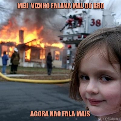 MEU  VIZNHO FALAVA MAL DO RBD AGORA NAO FALA MAIS