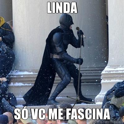 LINDA S� VC ME FASCINA