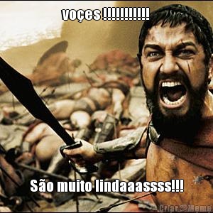 vo�es !!!!!!!!!!! S�o muito lindaaassss!!!