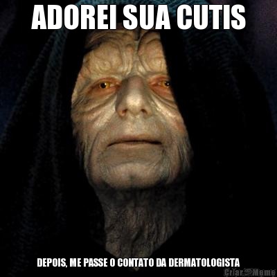 ADOREI SUA CUTIS DEPOIS, ME PASSE O CONTATO DA DERMATOLOGISTA
