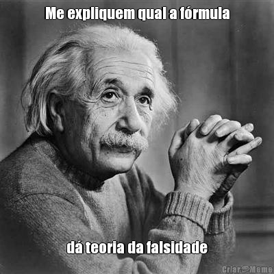 Me expliquem qual a f�rmula d� teoria da falsidade
