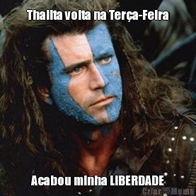 Thalita volta na Ter�a-Feira Acabou minha LIBERDADE
