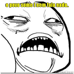 o povo some i nem fala nada.. 