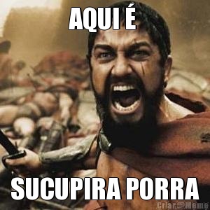 AQUI �  SUCUPIRA PORRA