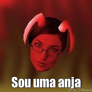  Sou uma anja
