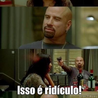  Isso � rid�culo!