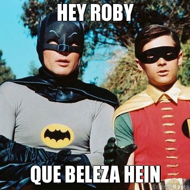 HEY ROBY QUE BELEZA HEIN