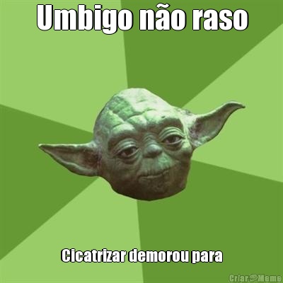 Umbigo n�o raso Cicatrizar demorou para