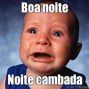 Boa noite Noite cambada