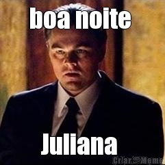 boa noite  Juliana 