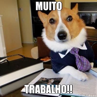 MUITO TRABALHO!!