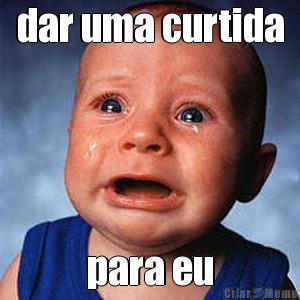 dar uma curtida para eu
