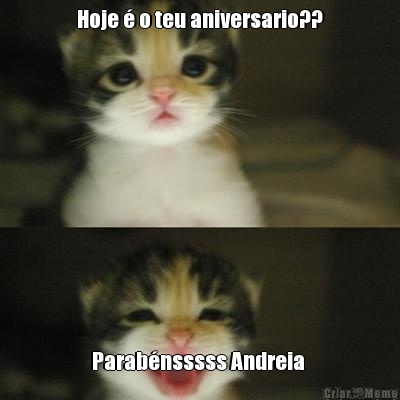 Hoje � o teu aniversario?? Parab�nsssss Andreia 