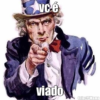 vc �  viado