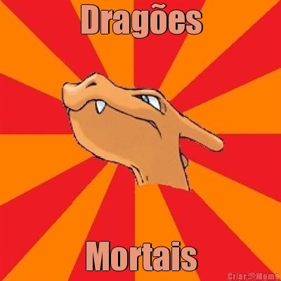 Drag�es Mortais
