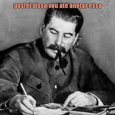 gostei disso vou at� anotar essa 