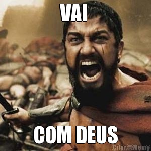 VAI  COM DEUS