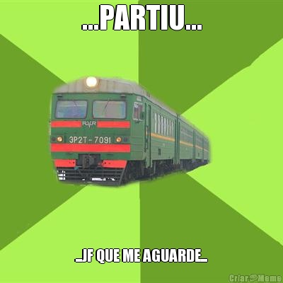 ...PARTIU... ...JF QUE ME AGUARDE...