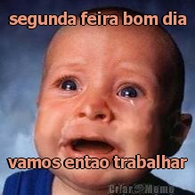 segunda feira bom dia vamos entao trabalhar