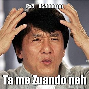 Ps4     R$4000,00 Ta me Zuando neh