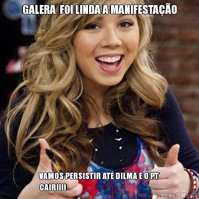 GALERA  FOI LINDA A MANIFESTA��O VAMOS PERSISTIR AT� DILMA E O PT
CAIR!!!!