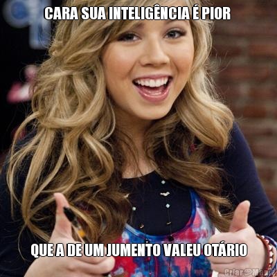 CARA SUA INTELIG�NCIA � PIOR  QUE A DE UM JUMENTO VALEU OT�RIO
