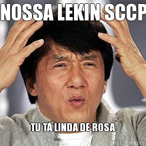 NOSSA LEKIN SCCP TU T� LINDA DE ROSA