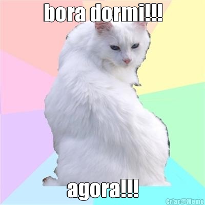 bora dormi!!! agora!!!