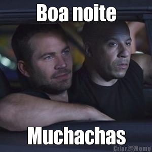 Boa noite Muchachas