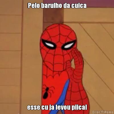 Pelo barulho da cuica esse cu ja levou piica!