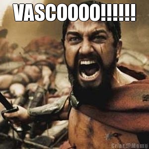 VASCOOOO!!!!!! 