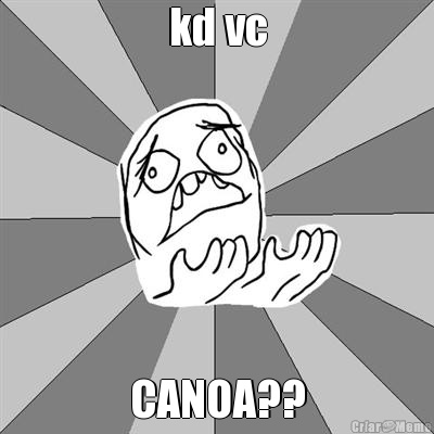 kd vc CANOA??