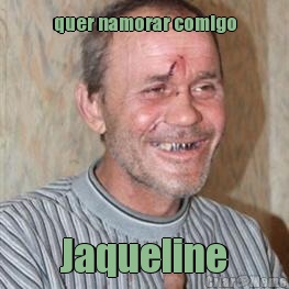 quer namorar comigo Jaqueline