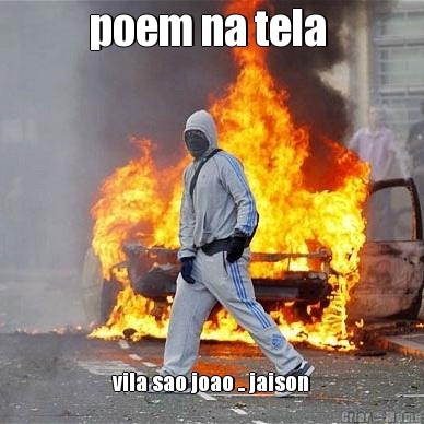 poem na tela  vila sao joao .. jaison