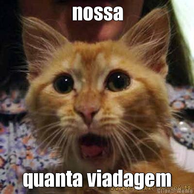 nossa quanta viadagem