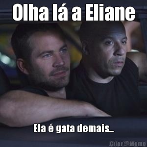 Olha l� a Eliane Ela � gata demais...